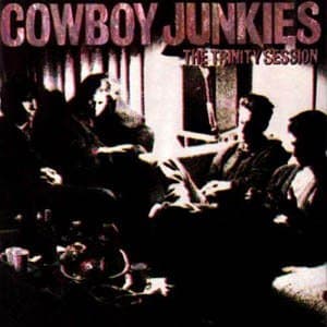 Cowboy Junkies – The Trinity Session (LP)